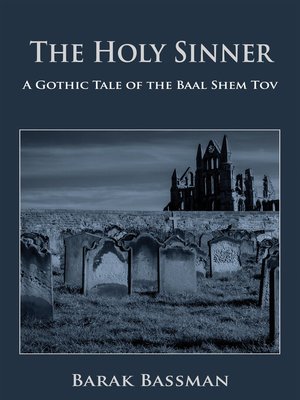 cover image of The Holy Sinner: a Gothic Tale of the Baal Shem Tov